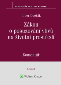 Zákon o posuzování vlivů na životní prostředí. Komentář. 3. vydání