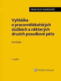 Vyhláška o pracovnělékařských službách a některých druzích posudkové péče (č. 79/2013 Sb.). Praktický komentář - 2. vydání (Balíček - Tištěná kniha + E-kniha Smarteca + soubory ke stažení)