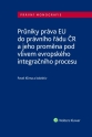 Průniky práva EU do právního řádu ČR a jeho proměna pod vlivem evropského integračního procesu (E-kniha)