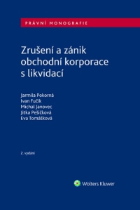 Zrušení a zánik obchodní  korporace s likvidací. 2. vydání (Balíček - Tištěná kniha + E-kniha Smarteca + soubory ke stažení)