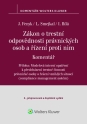 Zákon o trestní odpovědnosti právnických osob a řízení proti nim. Komentář - 3. vydání