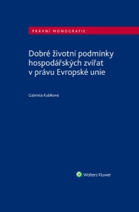 Dobré životní podmínky hospodářských zvířat v právu Evropské unie (E-kniha)