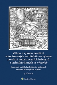 Zákon o výkonu povolání autorizovaných architektů a o výkonu povolání autorizovaných inženýrů a techniků činných ve výstavbě. Komentář a výklad náležitostí a podmínek samostatného výkonu profese. (Zákon č. 360/1992 Sb.) (Balíček - Tištěná kniha + E-kniha 