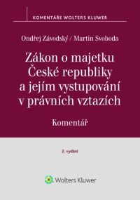 Zákon o majetku České republiky a jejím vystupování v právních vztazích (č. 219/2000 Sb.). Komentář - 2. vydání