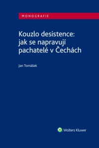 Kouzlo desistence: jak se napravují pachatelé v Čechách (Balíček - Tištěná kniha + E-kniha Smarteca + soubory ke stažení)