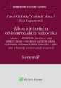 Zákon o jednotném environmentálním stanovisku. Zákon, kterým se mění některé zákony v souvislosti s přijetím zákona o jednotném environmentálním stanovisku – úplná znění vybraných novelizovaných ustanovení. Komentář (Balíček - Tištěná kniha + E-kniha Smar