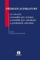 Přehled judikatury ve věcech rozsudků pro uznání, rozsudků pro zmeškání a podmínek odvolání