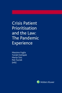 Crisis Patient Prioritization and the Law: the Pandemic Experience (Balíček - Tištěná kniha + E-kniha Smarteca + soubory ke stažení)