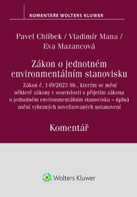 Zákon o jednotném environmentálním stanovisku. Zákon, kterým se mění některé zákony v souvislosti s přijetím zákona o jednotném environmentálním stanovisku – úplná znění vybraných novelizovaných ustanovení. Komentář (Balíček - Tištěná kniha + E-kniha Smar