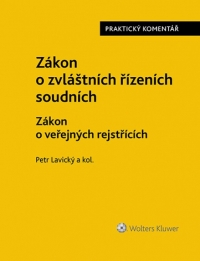 Zákon o zvláštních řízeních soudních. Zákon o veřejných rejstřících. Řízení nesporné - praktický komentář (E-kniha)