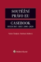 Soutěžní právo EU – Casebook (E-kniha)