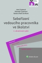 Sebeřízení vedoucího pracovníka ve školství, 2., aktualizované vydání (Balíček - Tištěná kniha + E-kniha Smarteca + soubory ke stažení)