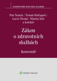 Zákon o zdravotních službách (č. 372/2011 Sb.). Komentář (Balíček - Tištěná kniha + E-kniha Smarteca + soubory ke stažení)