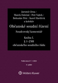 Občanské soudní řízení. Soudcovský komentář. Kniha I (§ 1 až 250l o. s. ř.) - 4. vydání