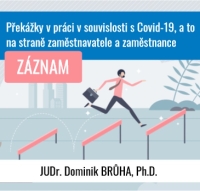 Překážky v práci v souvislosti s Covid-19, a to na straně zaměstnavatele a zaměstnance (ZÁZNAM) (Online)