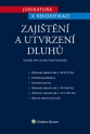 Judikatura k rekodifikaci - Zajištění a utvrzení dluhů (E-kniha)