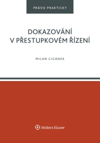 Dokazování v přestupkovém řízení (Balíček - Tištěná kniha + E-kniha Smarteca + soubory ke stažení)