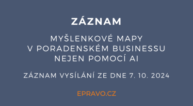 ZÁZNAM: Myšlenkové mapy v poradenském businessu nejen pomocí AI - 7.10.2024