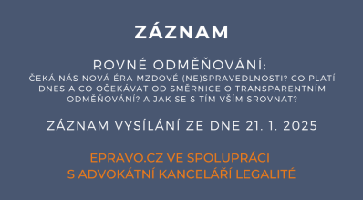 ZÁZNAM: Rovné odměňování: Čeká nás nová éra mzdové (ne)spravedlnosti? Co platí dnes a co očekávat od směrnice o transparentním odměňování? A jak se s tím vším srovnat? - 21.1.2025