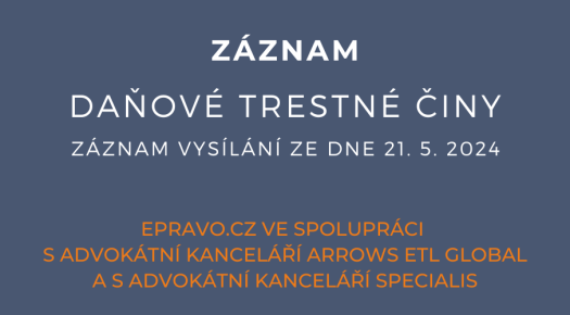 ZÁZNAM: Daňové trestné činy - 21.5.2024