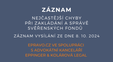 ZÁZNAM: Nejčastější chyby při zakládání a správě svěřenských fondů - 8.10.2024