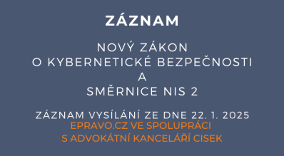 ZÁZNAM: Nový zákon o kybernetické bezpečnosti a směrnice NIS 2 - 22.1.2025