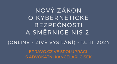 Nový zákon o kybernetické bezpečnosti a směrnice NIS 2 (online - živé vysílání) - 13.11.2024