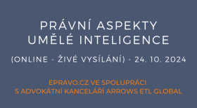 Právní aspekty umělé inteligence (online - živé vysílání) - 24.10.2024