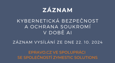 ZÁZNAM: Kybernetická bezpečnost a ochrana soukromí v době AI - 22.10.2024