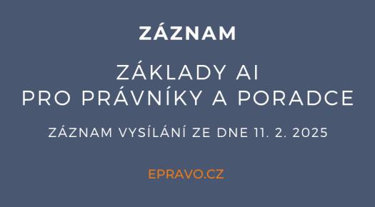 ZÁZNAM: Základy AI pro právníky a poradce - 11.2.2025