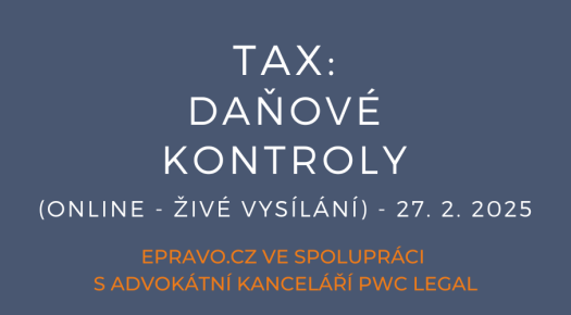 TAX: Daňové kontroly (online - živé vysílání) - 27.2.2025