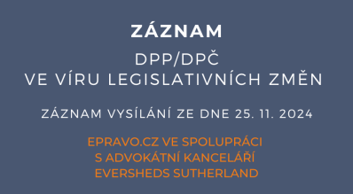 ZÁZNAM: DPP/DPČ ve víru legislativních změn - 25.11.2024