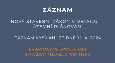 ZÁZNAM: Nový stavební zákon v detailu II – územní plánování - 12.4.2024