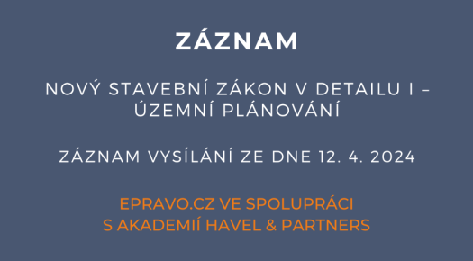 ZÁZNAM: Nový stavební zákon v detailu II – územní plánování - 12.4.2024