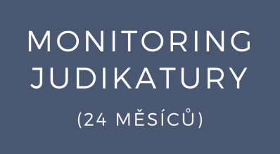 Monitoring judikatury (24 měsíců)