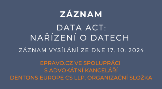 ZÁZNAM: Data Act: Nařízení o datech - 17.10.2024