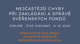 Nejčastější chyby při zakládání a správě svěřenských fondů (online - živé vysílání) - 8.10.2024