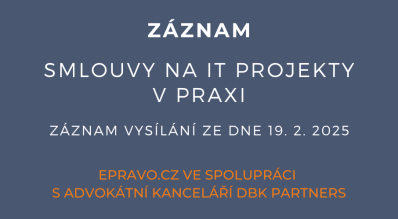 ZÁZNAM: Smlouvy na IT projekty v praxi - 19.2.2025