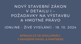 Nový stavební zákon v detailu I – požadavky na výstavbu a hmotné právo (online - živé vysílání) - 18.10.2024