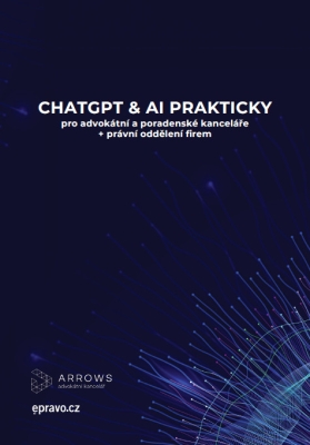 CHATGPT & AI PRAKTICKY pro advokátní a poradenské kanceláře + právní oddělení firem (e-book)