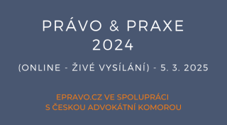 Právo & Praxe 2024 (online - živé vysílání) - 5.3.2025