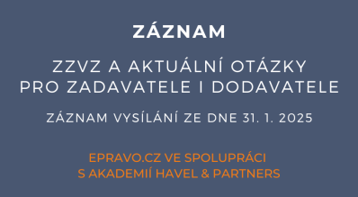 ZÁZNAM: ZZVZ a aktuální otázky pro zadavatele i dodavatele - 31.1.2025