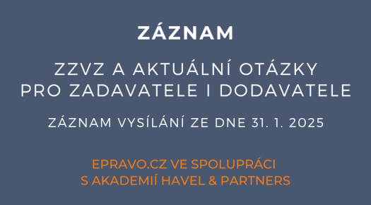 ZÁZNAM: ZZVZ a aktuální otázky pro zadavatele i dodavatele - 31.1.2025